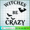 Witches Be Crazy SVG Cut File for Cricut & Silhouette Design 41182 2 Tweetii 201020 NT 03 copy