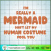 I'm Really A Mermaid Don't L SVG Cut File for Cricut 2 Tweetii 201019 UP 06 copy