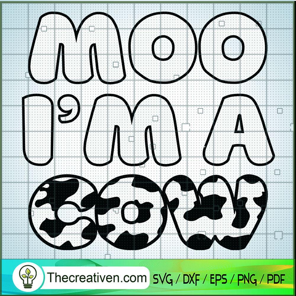 Moo I'm A Cow SVG Cut File for Cricut & Silhouette 1 Moo I'm A Cow SVG Cut File for Cricut & Silhouette