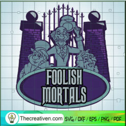Foolish Mortal SVG Cut File for Cricut & Silhouette Design 40834