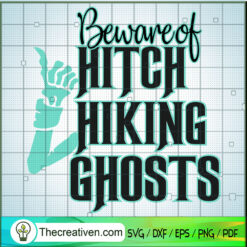 Beware Of Hitchhiking Ghost SVG Cut File for Cricut & Silhouette