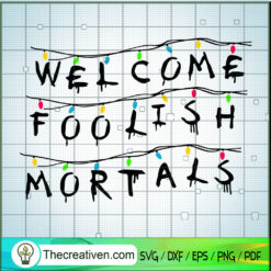 Welcome Foolish Mortals SVG, The Haunted Mansion SVG, Halloween SVG