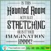 Is This Haunted Room Actuall SVG Cut File for Cricut