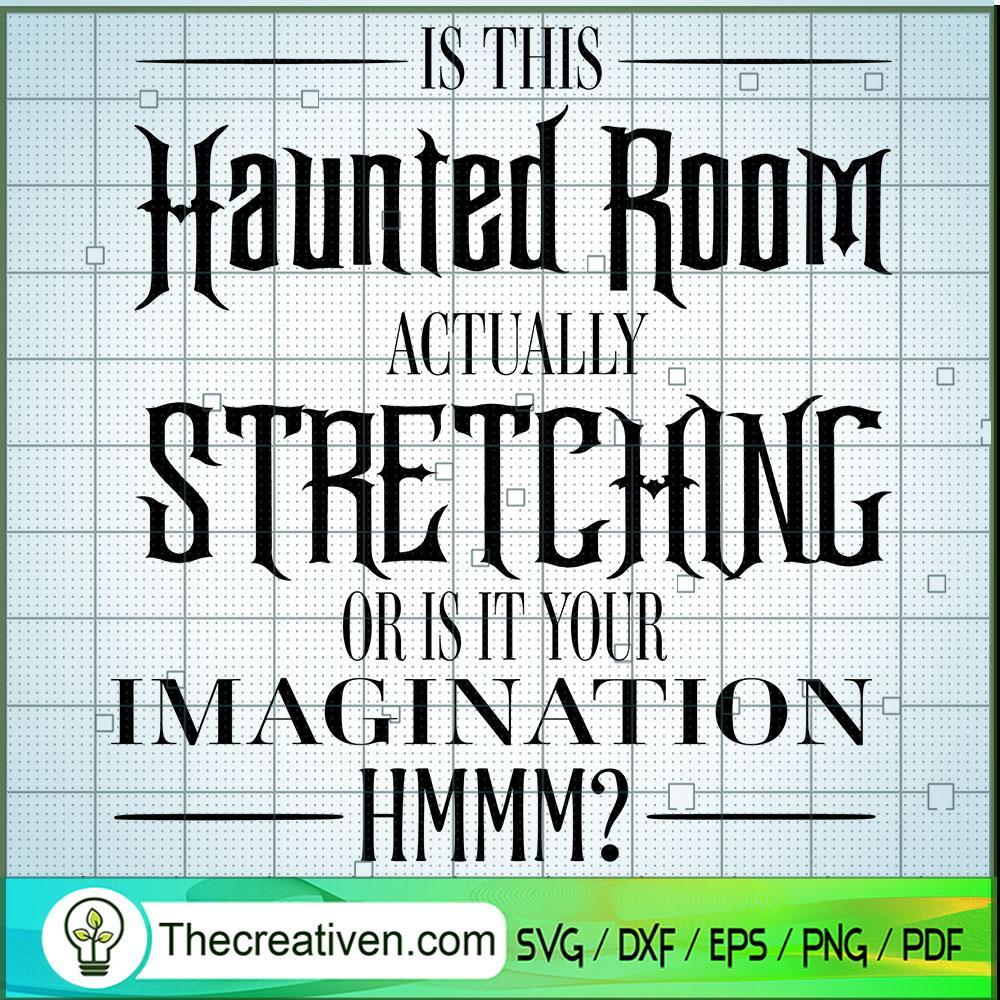 Is This Haunted Room Actuall SVG Cut File for Cricut 1 Is This Haunted Room Actuall SVG Cut File for Cricut