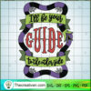 I'll Be Your Guide To The Ot SVG Cut File for Cricut 3 guide copy