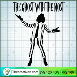 The Ghost With The Most SVG Cut File for Cricut & Silhouette