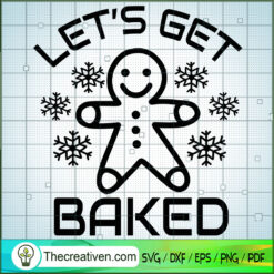 Let's Get Baked SVG Cut File for Cricut & Silhouette