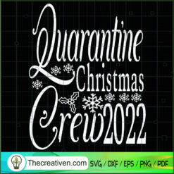 Quarantine Christmas Crew 2022 SVG Cut File for Cricut & Silhouette