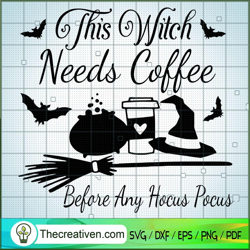 This Witch Needs Coffee Before Any Hoc SVG Cut File fo Design 39979 1 This Witch Needs Coffee Before Any Hoc SVG Cut File fo Design 39979