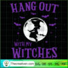 Hanging out with My Witches Moon SVG Cut File for Cricut & Silhouette 3 34 copy 1