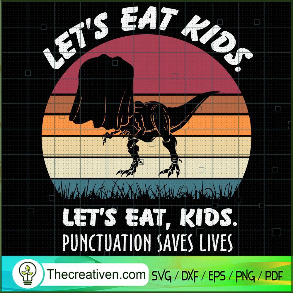 Lets Eat Kids Punctuation Sa SVG Cut File for Cricut 1 Lets Eat Kids Punctuation Sa SVG Cut File for Cricut