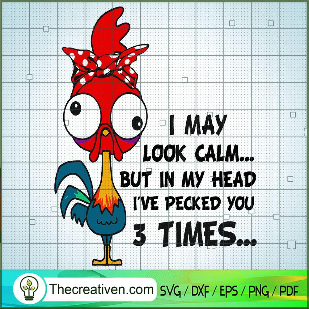 I May Look Calm SVG, Chiken SVG, Quotes SVG 1 I May Look Calm SVG, Chiken SVG, Quotes SVG