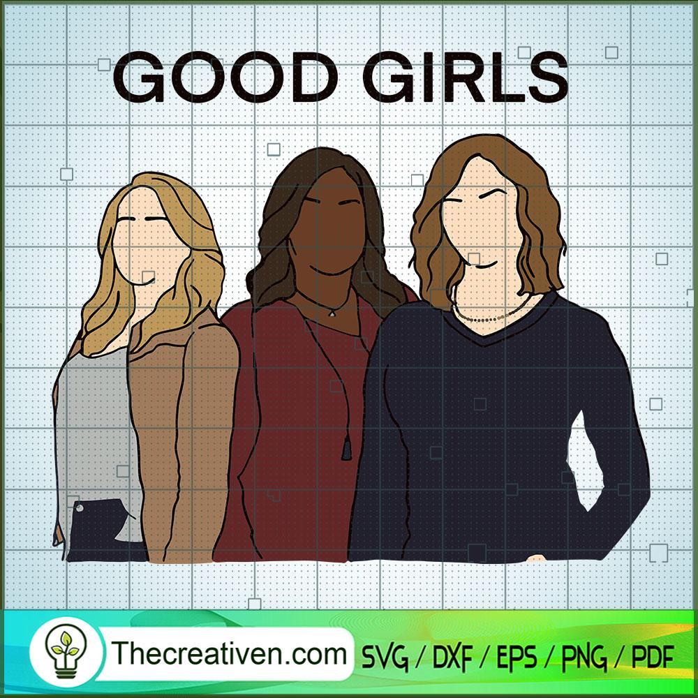 Good Girls SVG, Girls SVG, Movie SVG 1 Good Girls SVG, Girls SVG, Movie SVG
