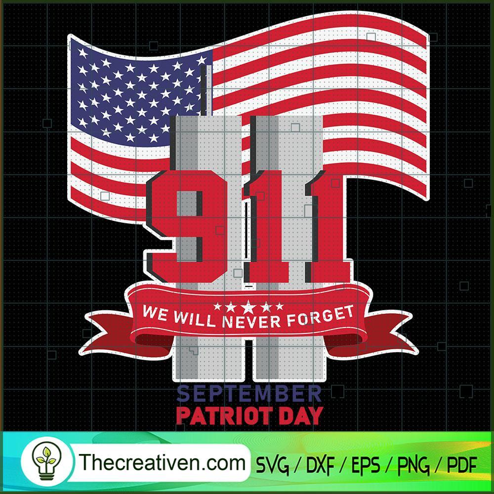 We Will Never Forget Septemb SVG Cut File for Cricut 1 We Will Never Forget Septemb SVG Cut File for Cricut