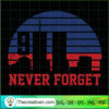 Never Forget SVG Cut File for Cricut & Silhouette Design 38578