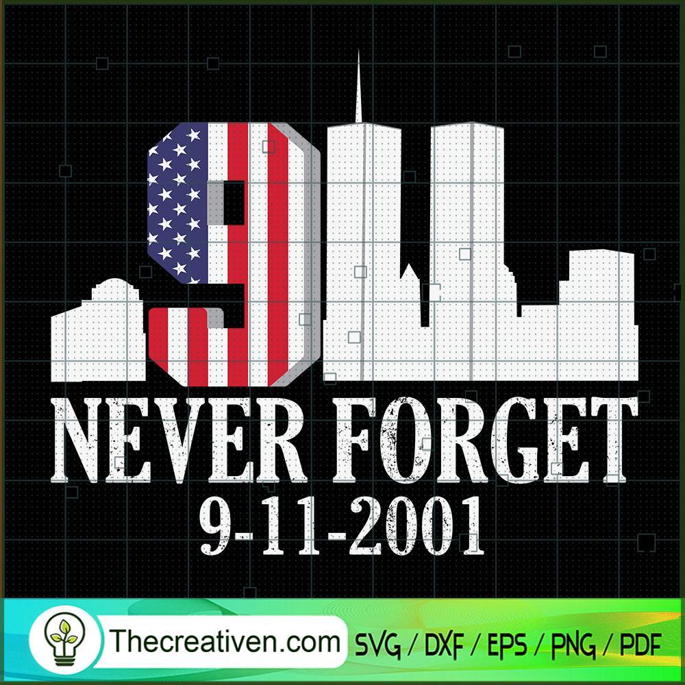 Never Forget 9-11-2001 SVG Cut File for Cricut & Silhouette 1 Never Forget 9-11-2001 SVG Cut File for Cricut & Silhouette