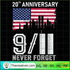 20th Anniversary 9/11 Never Forget SVG Cut File for Cr Design 38563