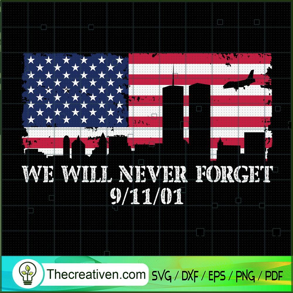 We Will Never Forget 9/11/01 SVG Cut File for Cricut & Silhouette 1 We Will Never Forget 9/11/01 SVG Cut File for Cricut & Silhouette