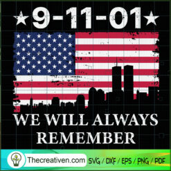 9-11-01We Will Never Always  SVG Cut File for Cricut