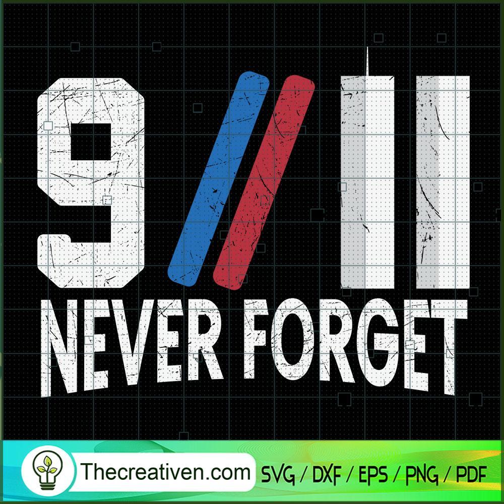 9/11 Never Forget SVG Cut File for Cricut & Silhouette 1 9/11 Never Forget SVG Cut File for Cricut & Silhouette