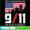 20Th Anniversary 9/11 Never Forget SVG Cut File for Cr Design 38498 3 20th Anniversary 911 Never Forget 15474425 copy