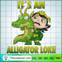 It's An Alligator Loki SVG Cut File for Cricut & Silhouette