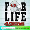 For Life 49ers SVG, Gridiron Football SVG, Rugby SVG 3 154 copy