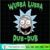 Wubba Lubba Dub-Dub SVG, Rick And Morty SVG, Cartoon Movie SVG 2 78 copy