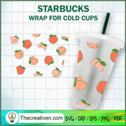 Peaches Starbucks Cup SVG, Starbucks Cold Cup Full Wrap SVG