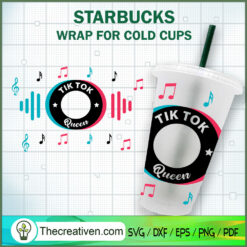 Tiktok Queen Starbucks Cup SVG, Starbucks Cold Cup Full Wrap SVG