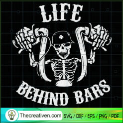 Life Behind Bars SVG, Skeleton Rider SVG, Motorcycle SVG