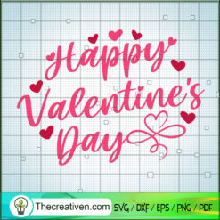 Happy Valentine's Day SVG, Valentine Love SVG, Quotes SVG