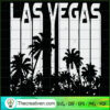 Las Vegas SVG, Las Vegas Summer SVG, Summer Vibes SVG 2 56 copy 7