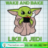 Wake And Bake Like a Jedi SVG, Baby Yoda SVG, Smoking Baby Yoda SVG 2 62 copy 6
