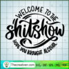 Welcome To The Shitshow Hope SVG Cut File for Cricut 3 84 copy 3