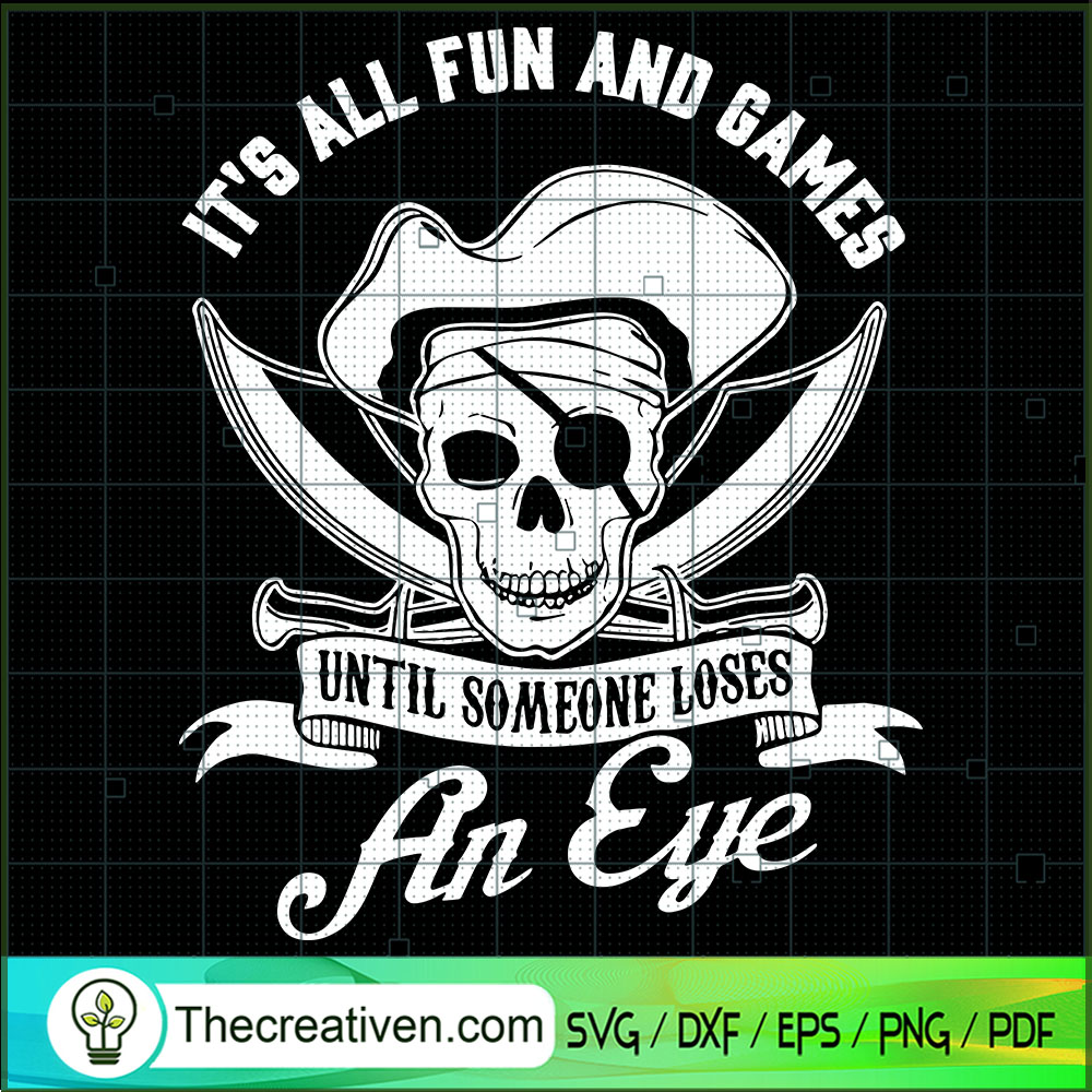 It's All Fun And Games Until Someone L SVG Cut File fo Design 55699 1 It's All Fun And Games Until Someone L SVG Cut File fo Design 55699