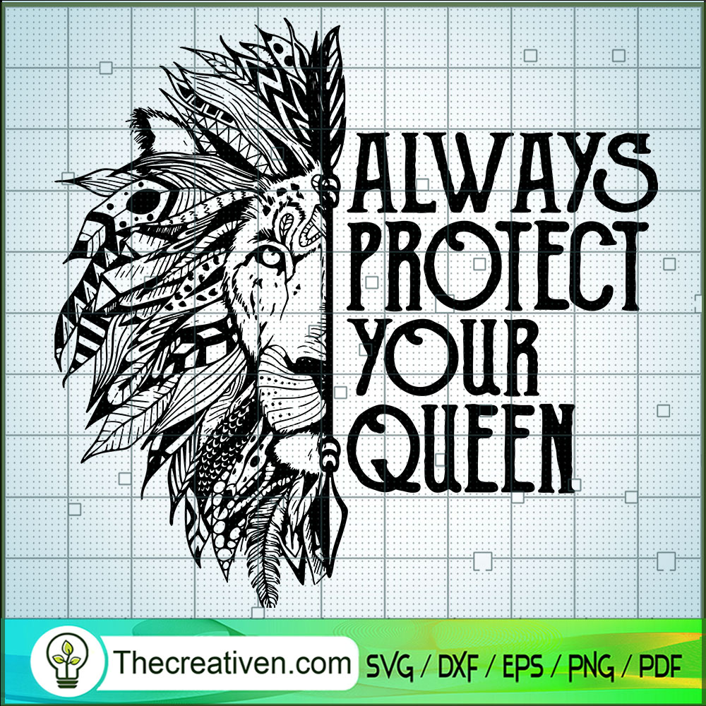 Always Protect Your Queen SVG, Lion King SVG, Lion SVG 1 Always Protect Your Queen SVG, Lion King SVG, Lion SVG