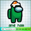 Among Us and Ham Green SVG Cut File for Cricut & Silho Design 55748 2 36 copy 7
