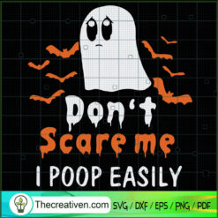 Don't Scare Me I Poop Easily SVG Cut File for Cricut & Silhouette