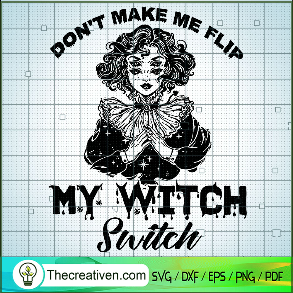 Don't Make Me Flip My Witch Switch SVG Cut File for Cr Design 56035 1 Don't Make Me Flip My Witch Switch SVG Cut File for Cr Design 56035