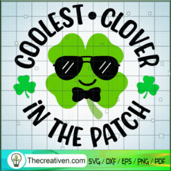 Coolest Clover In The Patch SVG, Pumpkin SVG, St Patrick's Day SVG