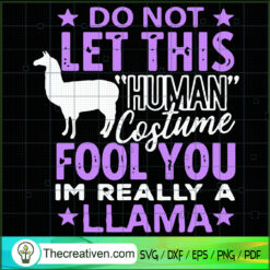 Do Not Let This Human Costum SVG Cut File for Cricut