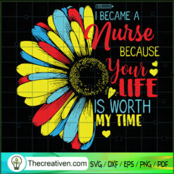 I Became a Nurse Because You SVG Cut File for Cricut