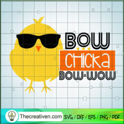 Bow Chicka Bow Wow SVG, Easter SVG, Chicken SVG