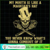 My Mouth Is Like a Magician' SVG Cut File for Cricut 2 18 copy 12