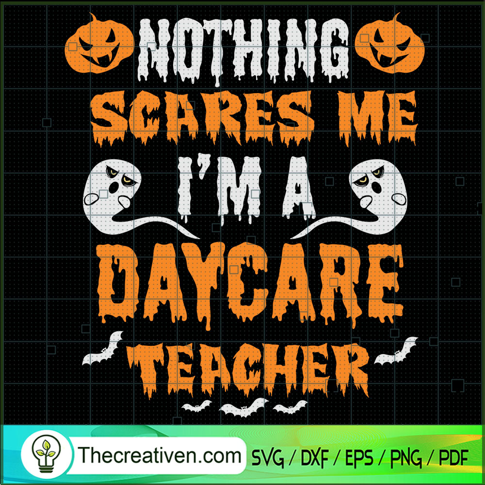 Nothing Scares Me I'm a Dayc SVG Cut File for Cricut 1 Nothing Scares Me I'm a Dayc SVG Cut File for Cricut