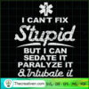 I Can't Fix Stupid But U Can SVG Cut File for Cricut 2 38 copy 8