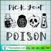 Pick Your Poison SVG, Poison SVG, Witch SVG