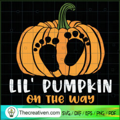 Lil'Pumpkin On The Way SVG, Pumpkin SVG, Halloween SVG