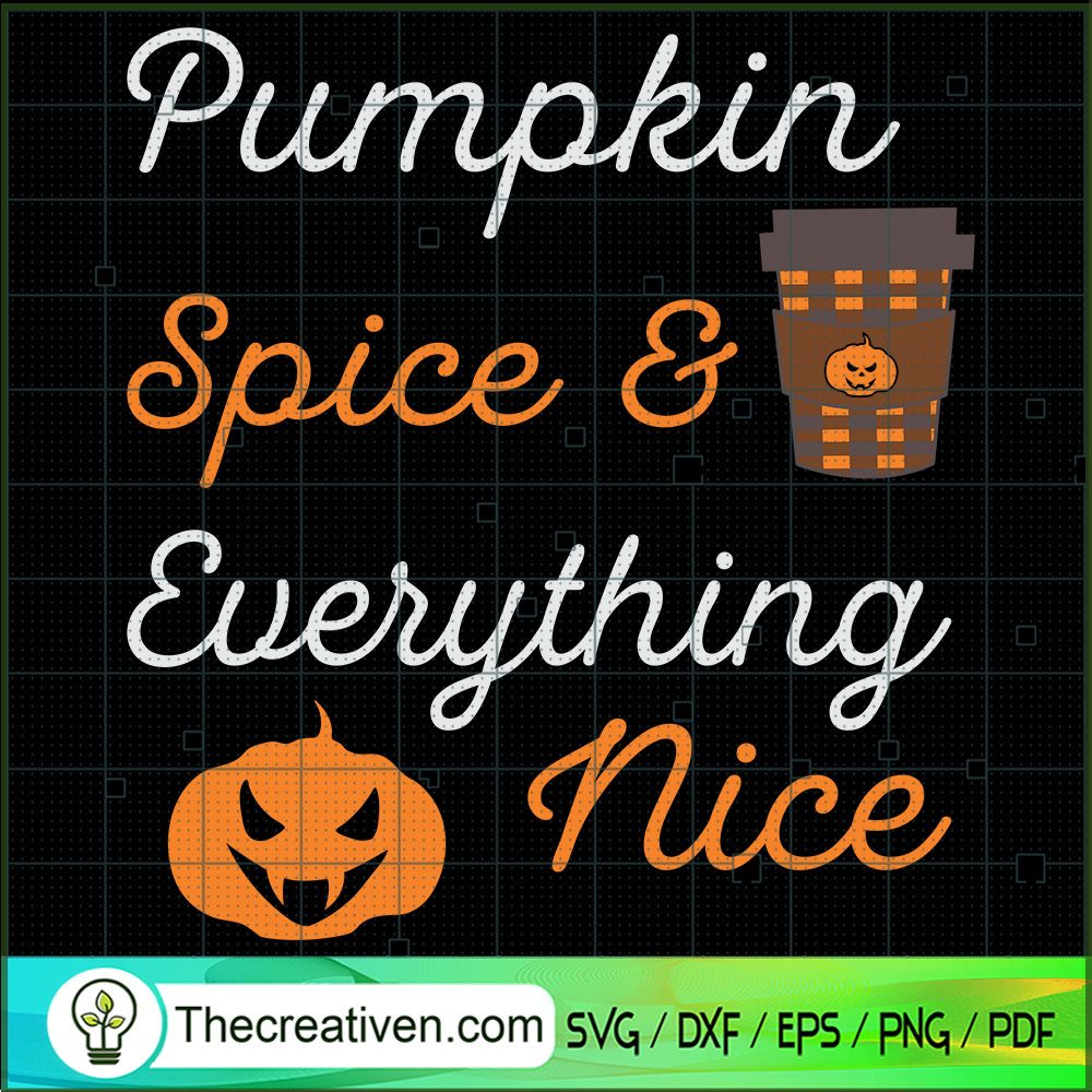 Pumpkin Spice And Everything Nice SVG Cut File for Cri Design 56262 1 Pumpkin Spice And Everything Nice SVG Cut File for Cri Design 56262